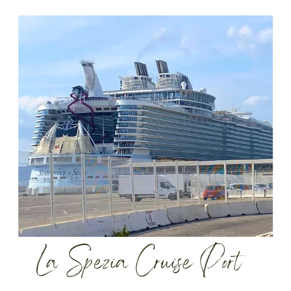 La Spezia Cruise Port with Symphony of the Seas in port
