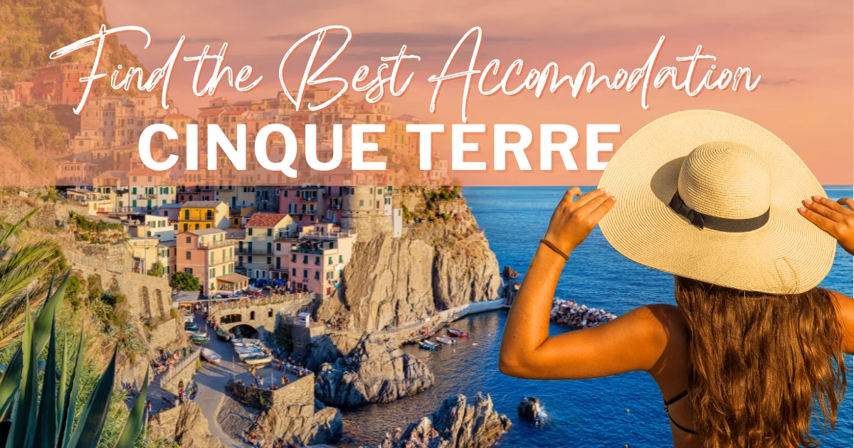 Finding the Best Accommodation in Cinque Terre - Feature