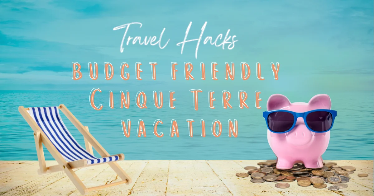Budget Friendly Cinque Terre Vacation - Feature