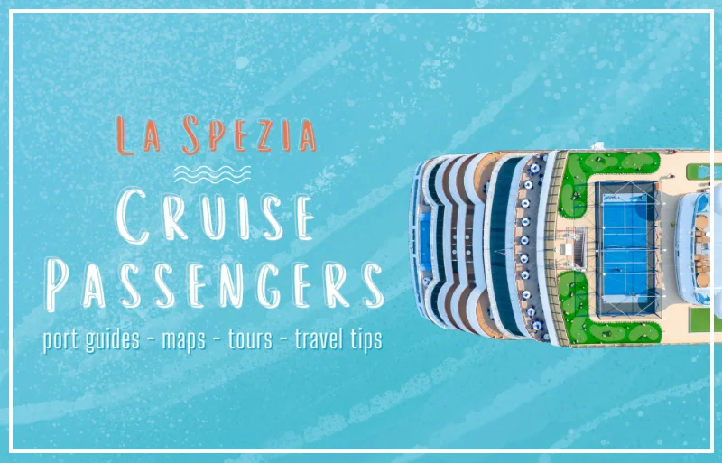 Cruise Passengers - Intro to La Spezia Guide