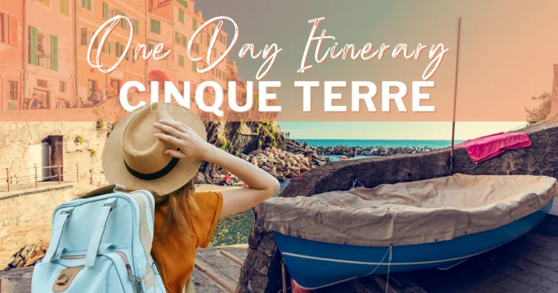 Cinque Terre One Day Itinerary