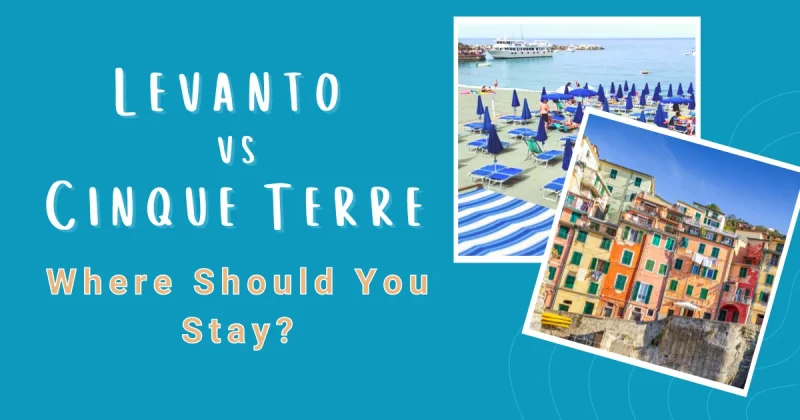 Levanto vs Cinque Terre - Where to Stay